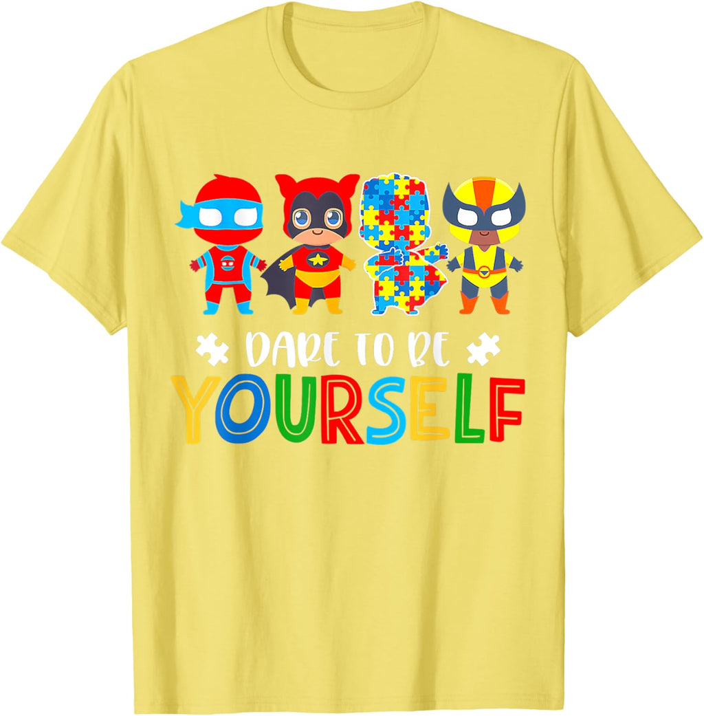 Dare To Be Yourself Autism Awareness Superheroes