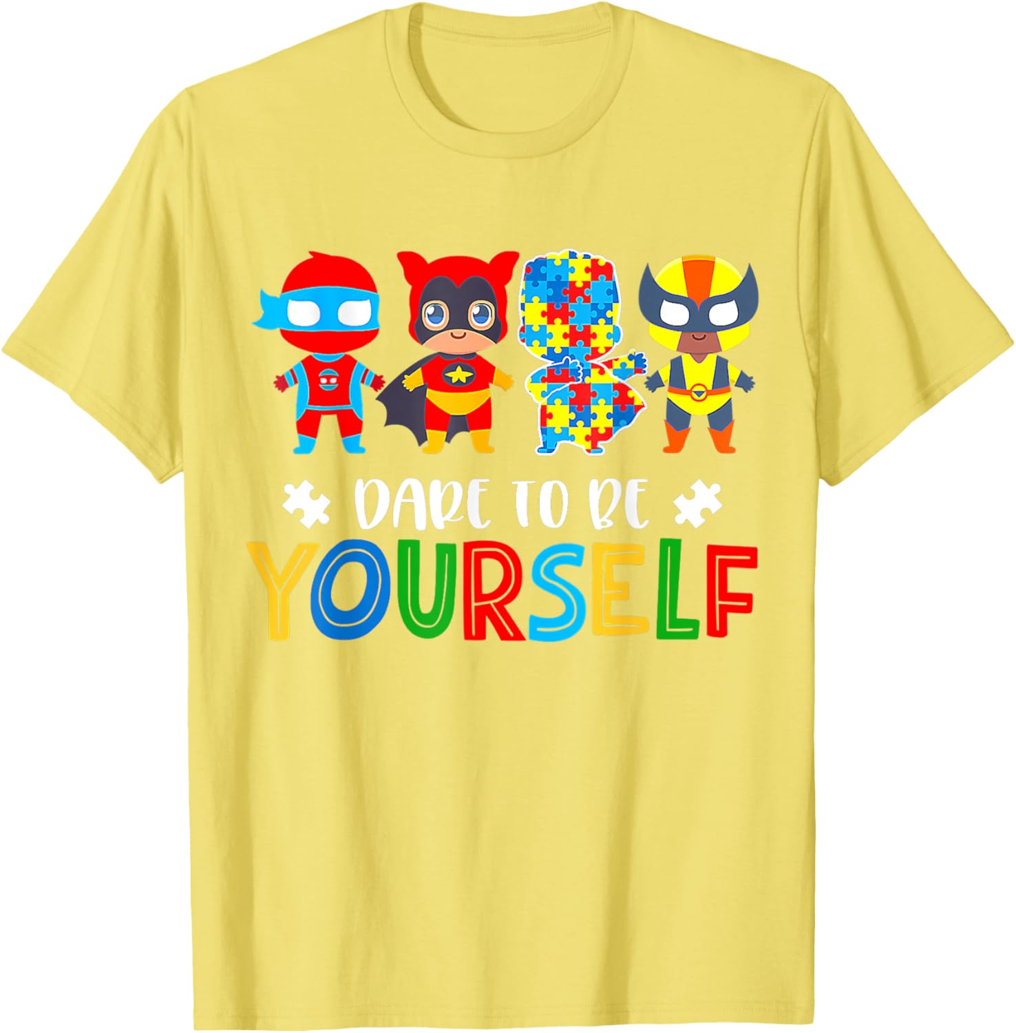 Dare To Be Yourself Autism Awareness Superheroes