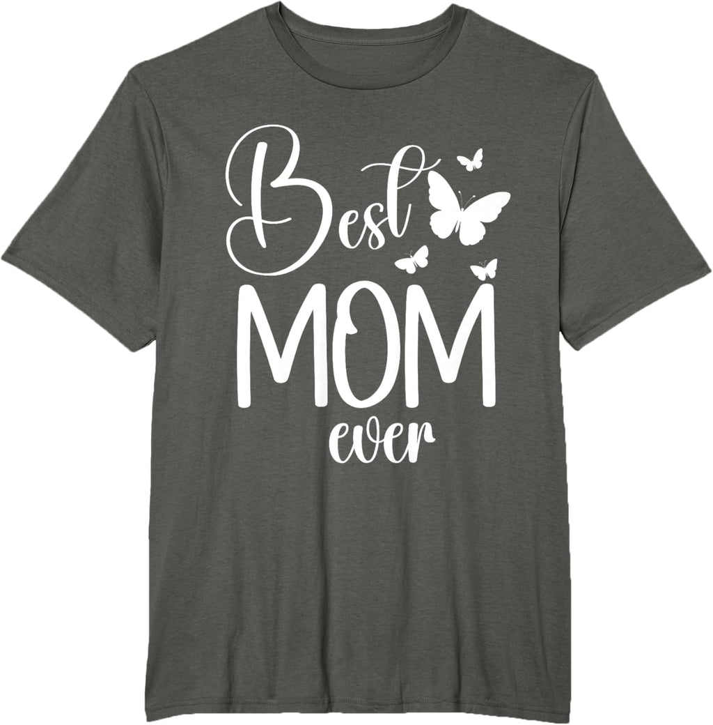 Best Mom Ever Funny Butterfly Mother's Day Women