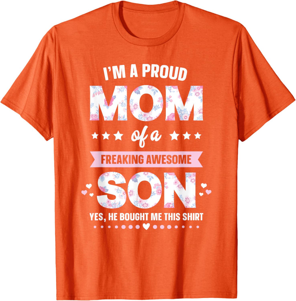 I'm A Proud Mom Shirt Gift From Son To Mom Funny Mothers Day Mother Shirt