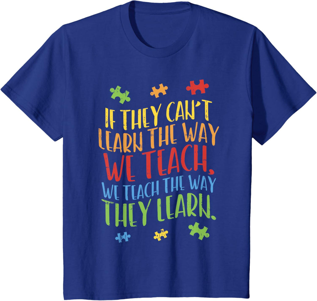 Autism Awareness Teacher Shirt Autistic Teach Learn Gift