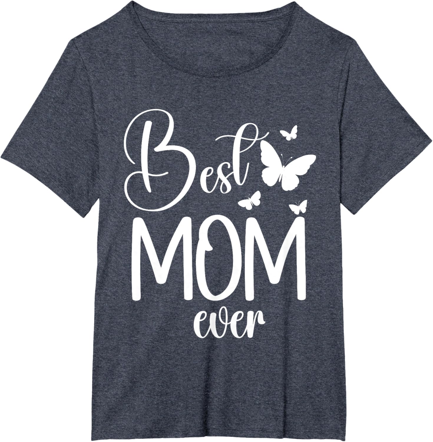 Best Mom Ever Funny Butterfly Mother's Day Women
