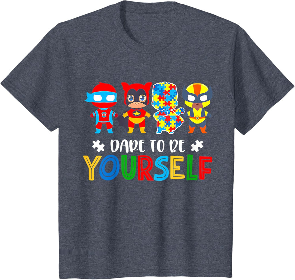 Dare To Be Yourself Autism Awareness Superheroes