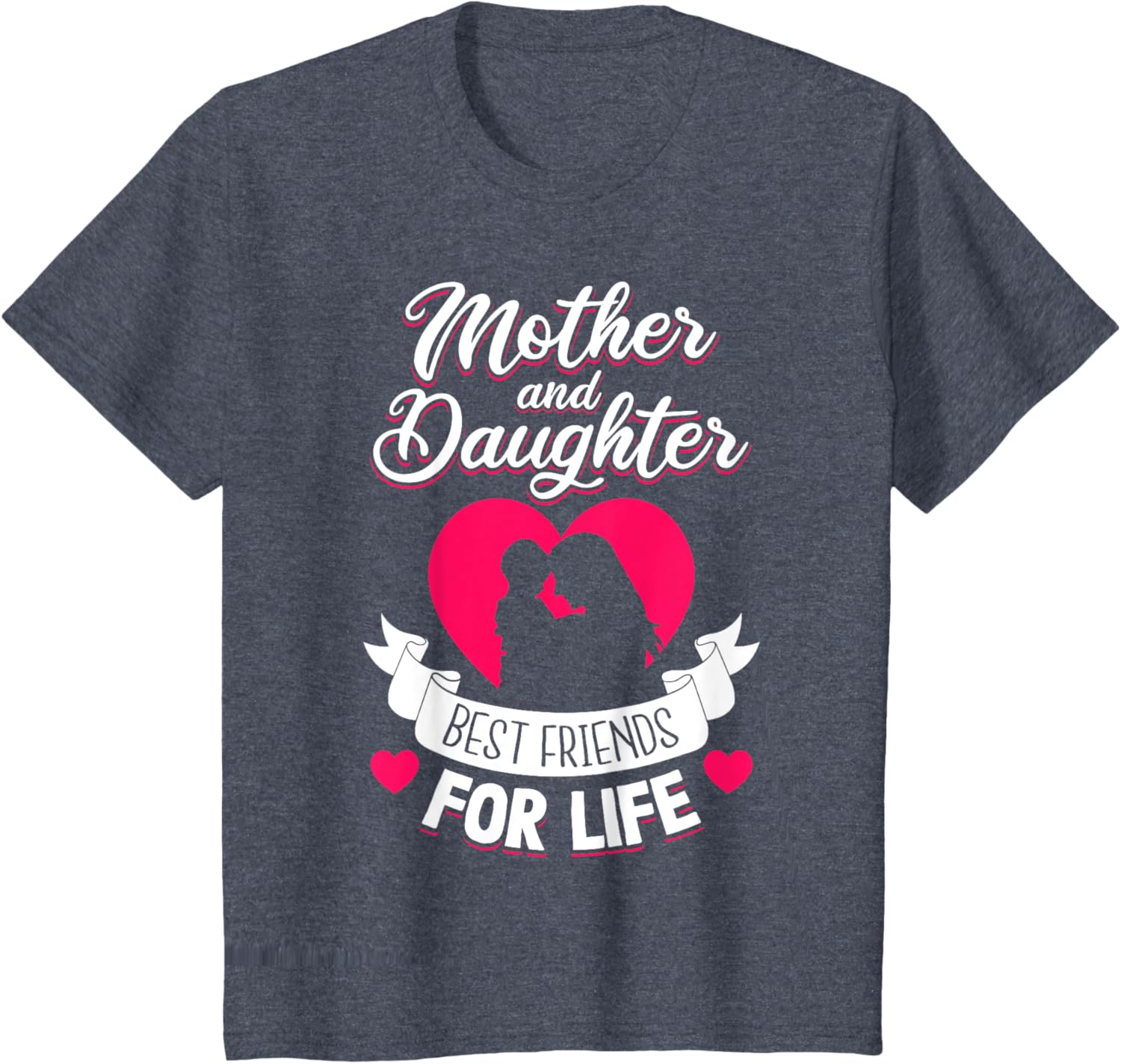 Mother and Daughter Best Friends for Life Mothers Day Mom