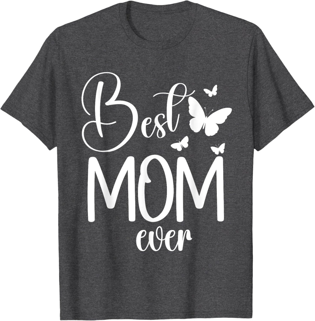 Best Mom Ever Funny Butterfly Mother's Day Women