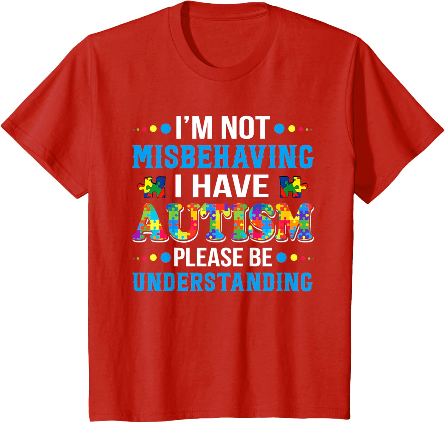 Autism Awareness I'm Not Misbehaving I Have Autism