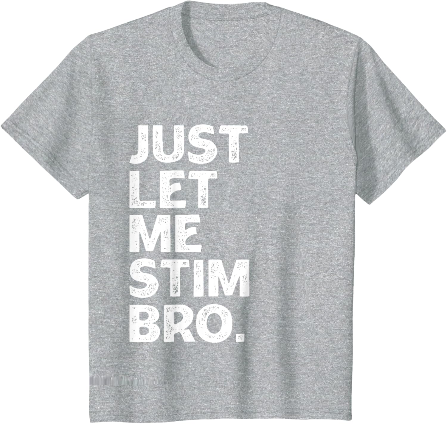 Just Let Me Stim Bro Kids Boys - Autistic Autism Awareness